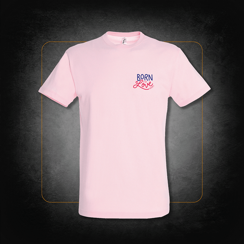 T-Shirt Unisexe Born To Love Rose - Solidays